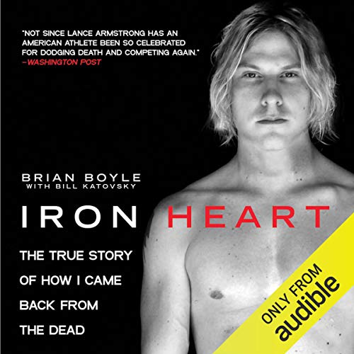 Iron Heart Audiobook By Brian Boyle, Bill Katovsky cover art