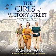 The Girls of Victory Street: An Absolutely Heartbreaking World War 2 Family Saga Audiolibro Por Pam Howes arte de portada