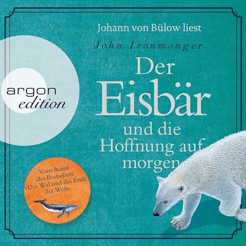 Der Eisbär und die Hoffnung auf morgen Audiolibro Por John Ironmonger arte de portada