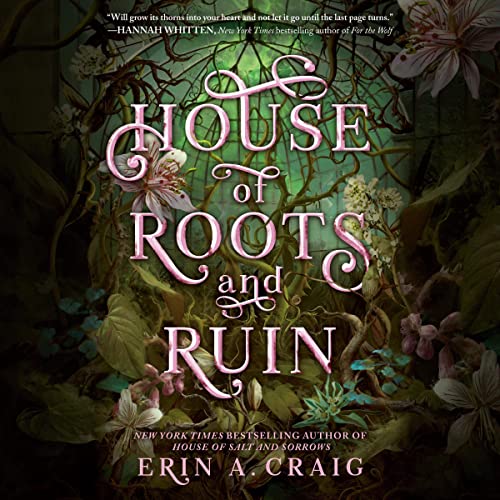 House of Roots and Ruin Audiobook By Erin A. Craig cover art