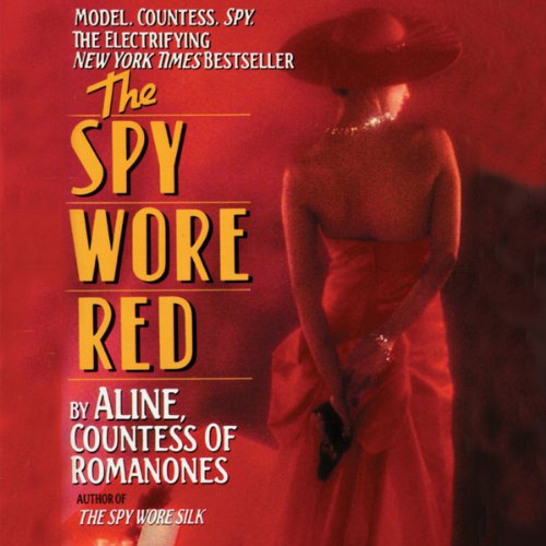 The Spy Wore Red Audiobook By Aline, Countess of Romanones cover art