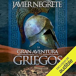 La gran aventura de los griegos [The Great Adventure of the Greeks] Audiobook By Javier Negrete cover art