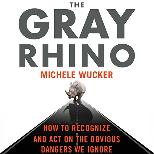 The Gray Rhino Audiobook By Michele Wucker cover art