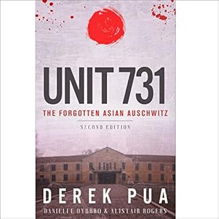 Unit 731 Audiobook By Derek Pua, Danielle Dybbro, Alistair Rogers cover art