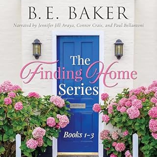 The Finding Home Series: Books 1-3 Audiobook By B. E. Baker cover art