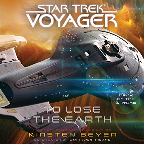 Star Trek: Voyager: To Lose the Earth Audiolibro Por Kirsten Beyer arte de portada