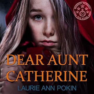 Dear Aunt Catherine Audiobook By Laurie Ann Pokin cover art