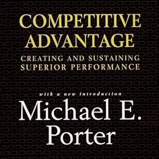 Competitive Advantage Audiobook By Michael E. Porter cover art