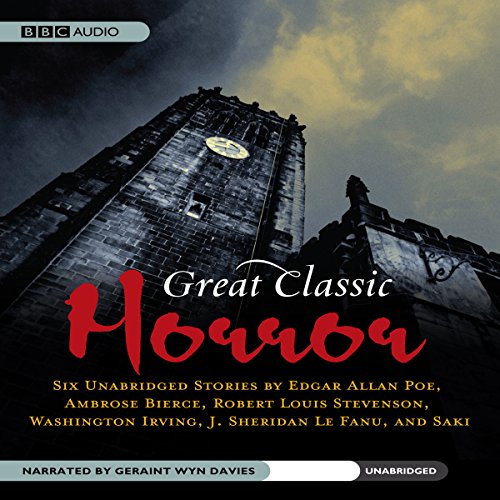 Great Classic Horror Audiobook By Ambrose Bierce, Robert Louis Stevensonn, Washington Irving, J. Sheridan Le Fanu, Edgar Alla