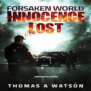 Forsaken World: Innocence Lost Audiobook By Thomas A Watson, Tina D Watson cover art