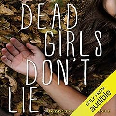 Dead Girls Don't Lie Audiobook By Jennifer Shaw Wolf cover art