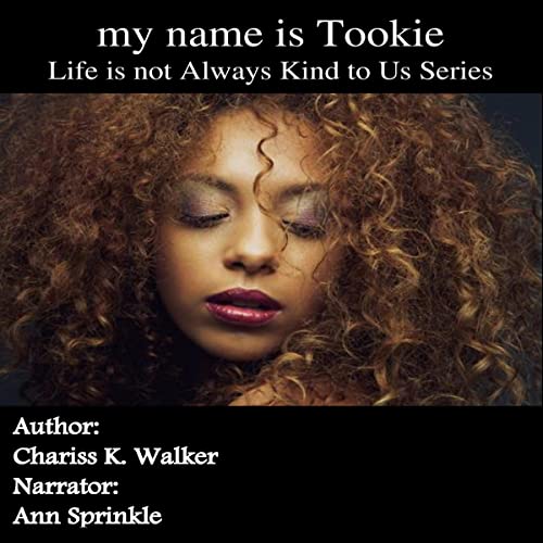 My Name Is Tookie Audiobook By Chariss K. Walker cover art