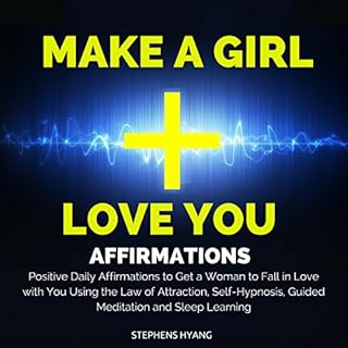 Make a Girl Love You Affirmations Audiolibro Por Stephens Hyang arte de portada