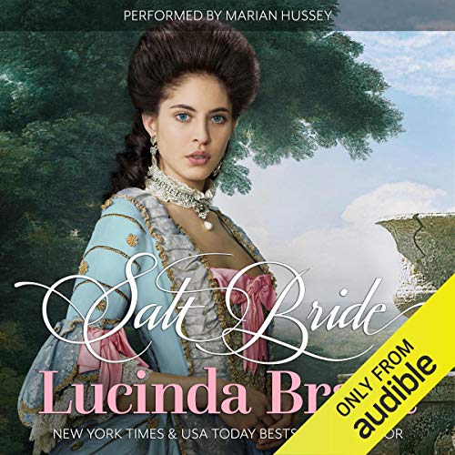 Salt Bride: A Georgian Historical Romance Audiobook By Lucinda Brant cover art