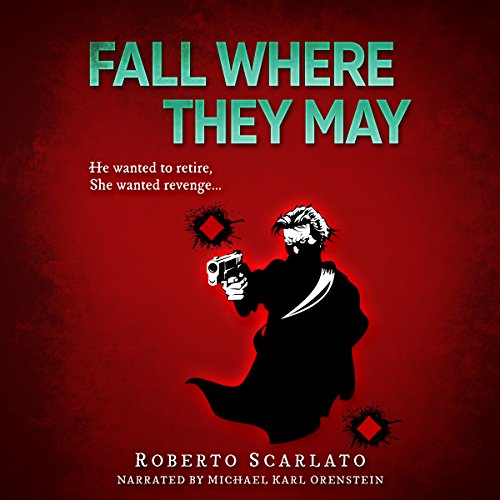 Fall Where They May Audiobook By Roberto Scarlato cover art