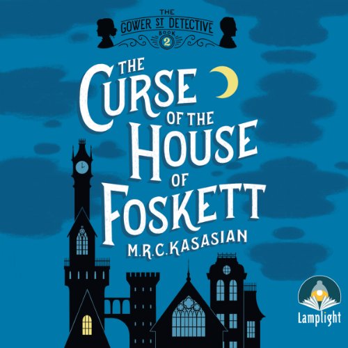 The Curse of the House of Foskett Audiobook By M. R. C. Kasasian cover art