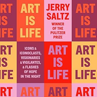 Art Is Life Audiobook By Jerry Saltz cover art