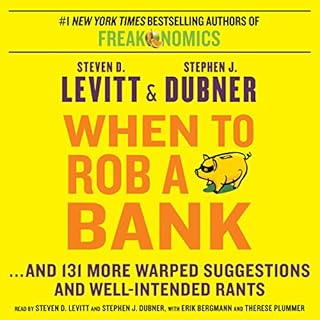 When to Rob a Bank Audiolibro Por Steven D. Levitt, Stephen J. Dubner arte de portada