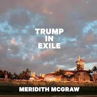 Trump in Exile Audiobook By Meridith McGraw cover art