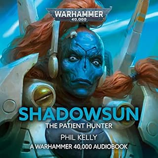 Shadowsun: The Patient Hunter Audiobook By Phil Kelly cover art