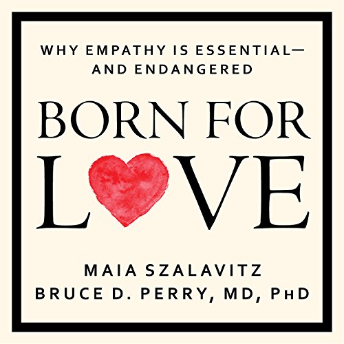 Born for Love Audiolibro Por Bruce D. Perry, Maia Szalavitz arte de portada