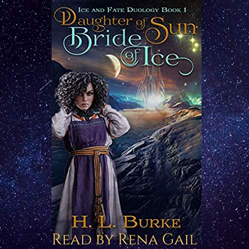 Daughter of Sun, Bride of Ice Audiolibro Por H.L. Burke arte de portada