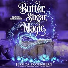 Butter, Sugar, Magic Audiolibro Por Jessica Rosenberg arte de portada