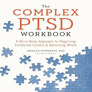 The Complex PTSD Workbook Audiobook By Arielle Schwartz cover art