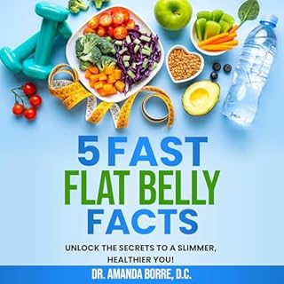 5 Fast Flat Belly Facts Audiobook By Dr. Amanda Borre cover art