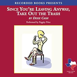 Since You're Leaving Anyway, Take Out the Trash Audiolibro Por Dixie Cash arte de portada