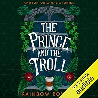 The Prince and the Troll Audiobook By Rainbow Rowell cover art