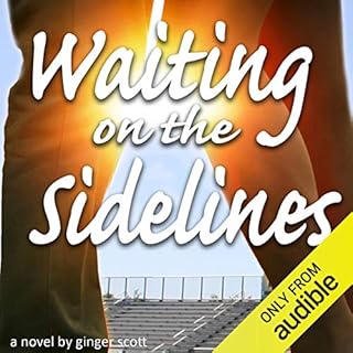 Waiting on the Sidelines Audiobook By Ginger Scott cover art