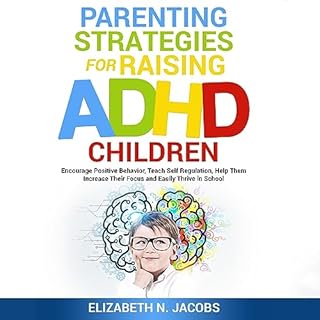 Parenting Strategies for Raising ADHD Children Audiolibro Por Elizabeth N. Jacobs arte de portada