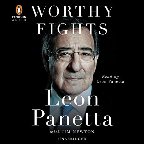 Worthy Fights Audiobook By Leon Panetta, Jim Newton cover art