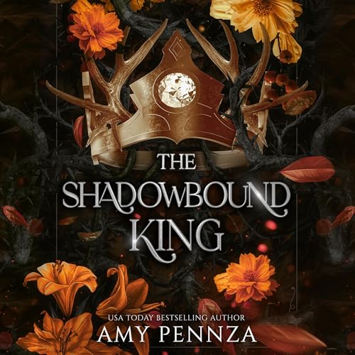 The Shadowbound King Audiobook By Amy Pennza cover art