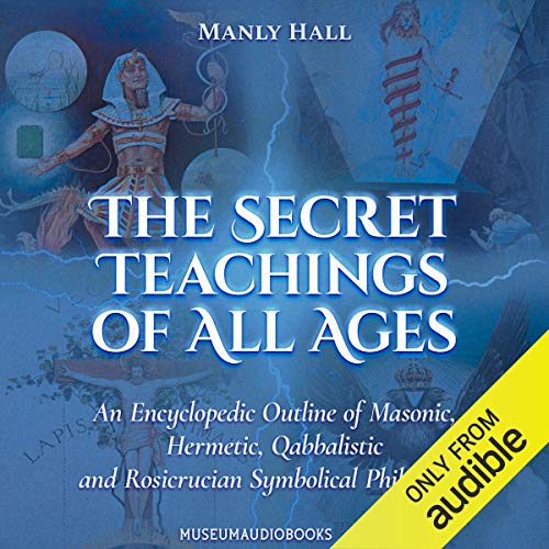 The Secret Teachings of All Ages Audiolibro Por Manly Hall arte de portada