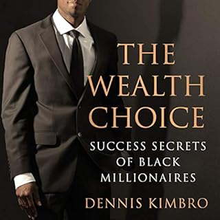 The Wealth Choice Audiobook By Dennis Kimbro cover art