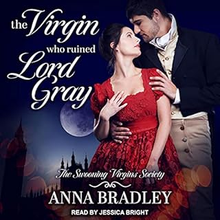 The Virgin Who Ruined Lord Gray Audiobook By Anna Bradley cover art