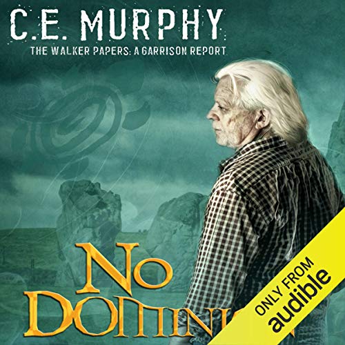 No Dominion: The Walker Papers: A Garrison Report Audiolibro Por C. E. Murphy arte de portada