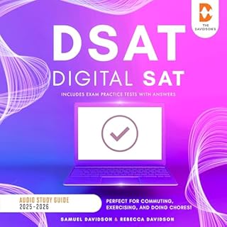 DSAT Digital SAT Study Guide (Includes Extensive Practice Tests With Answers): Perfect for Commuting, Exercising, and Doing C