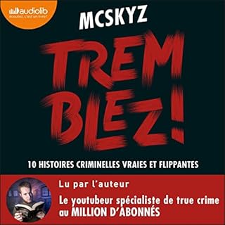 Couverture de Tremblez ! 10 histoires criminelles vraies et flippantes