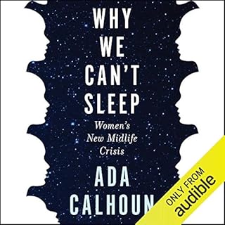 Why We Can't Sleep Audiobook By Ada Calhoun cover art