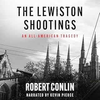 The Lewiston Shootings Audiobook By Robert Conlin cover art