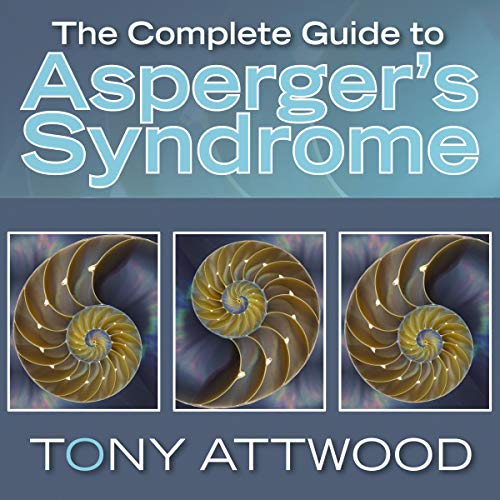 The Complete Guide to Asperger's Syndrome Audiobook By Dr Tony Attwood cover art