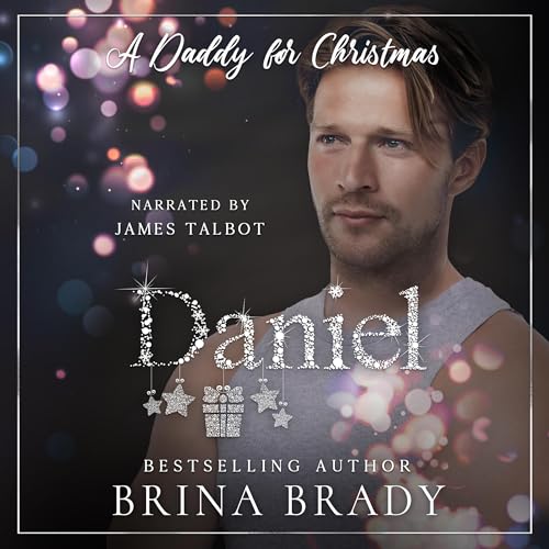 A Daddy for Christmas: Daniel Audiobook By Brina Brady cover art