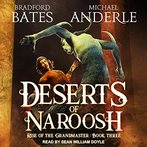 Deserts of Naroosh Audiobook By Bradford Bates, Michael Anderle cover art