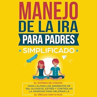 Manejo de la ira para padres simplificado [Anger Management for Parents Made Simple] Audiobook By Christine Pratt cover art