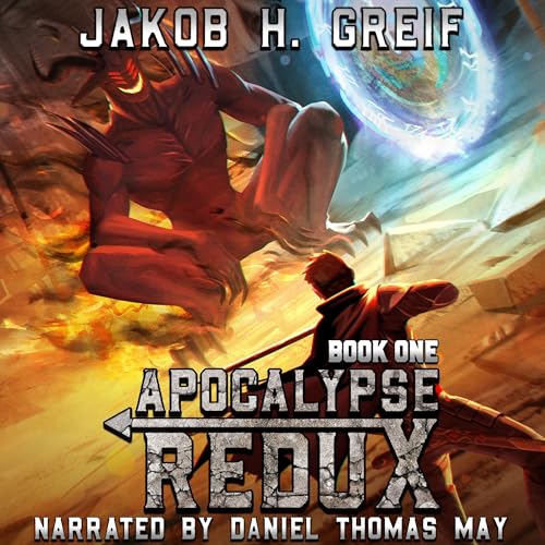 Apocalypse Redux, Book One Audiobook By Jakob H. Greif cover art