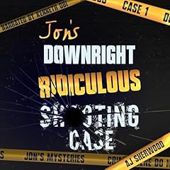 Jon's Downright Ridiculous Shooting Case Titelbild