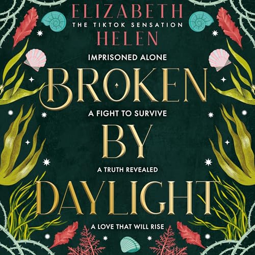 Broken by Daylight Audiobook By Elizabeth Helen cover art